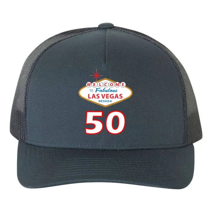 50 Years Old In Vegas - 50th Birthday Yupoong Adult 5-Panel Trucker Hat