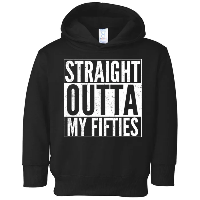 50th Birthday - Straight Outta My Fifties Toddler Hoodie