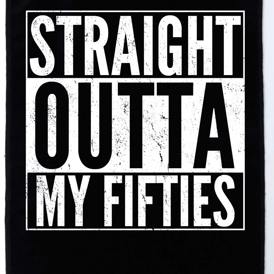 50th Birthday - Straight Outta My Fifties Platinum Collection Golf Towel