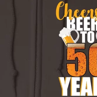 50th Birthday Cheers & Beers To 50 Years Full Zip Hoodie