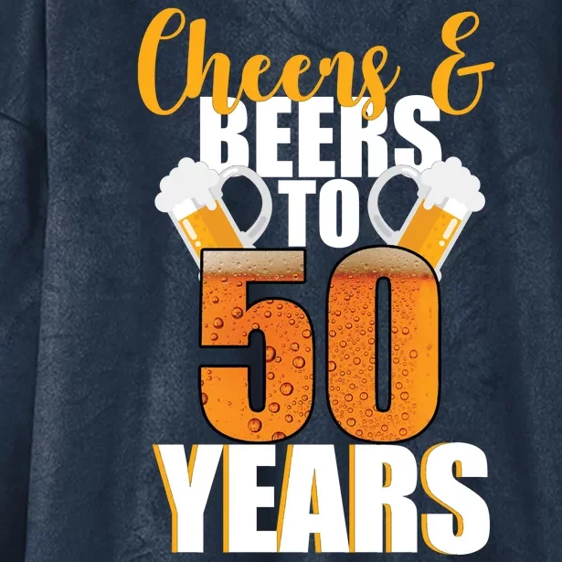 50th Birthday Cheers & Beers To 50 Years Hooded Wearable Blanket