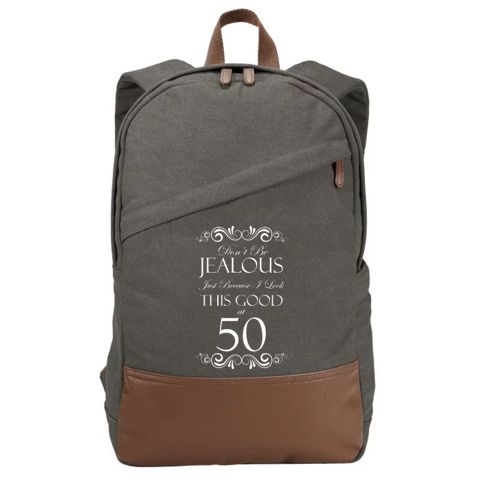 50th Birthday: Don't Be Jealous Just Because I Look This Good At 50 Cotton Canvas Backpack