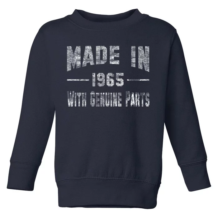 50th Birthday Gift Made In 1965 With Genuine Parts Toddler Sweatshirt