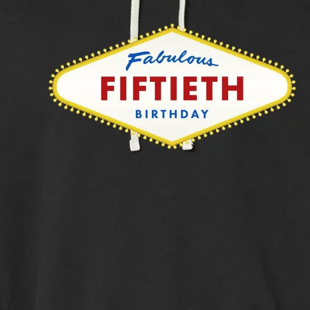 50th Birthday Las Vegas Fabulous fiftieth Garment-Dyed Fleece Hoodie