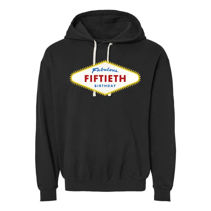 50th Birthday Las Vegas Fabulous fiftieth Garment-Dyed Fleece Hoodie