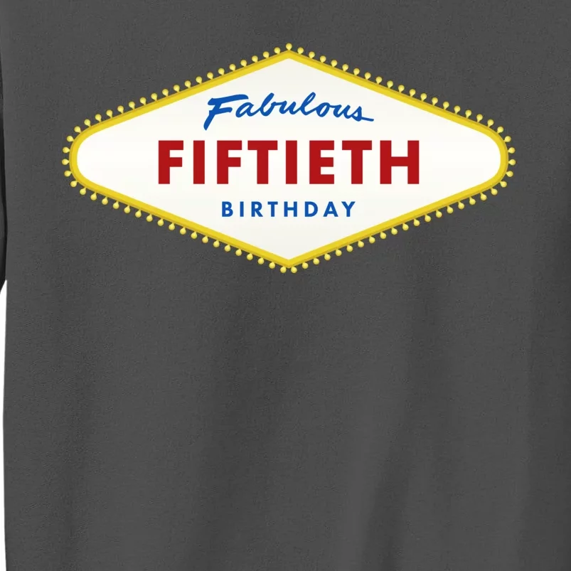 50th Birthday Las Vegas Fabulous fiftieth Tall Sweatshirt