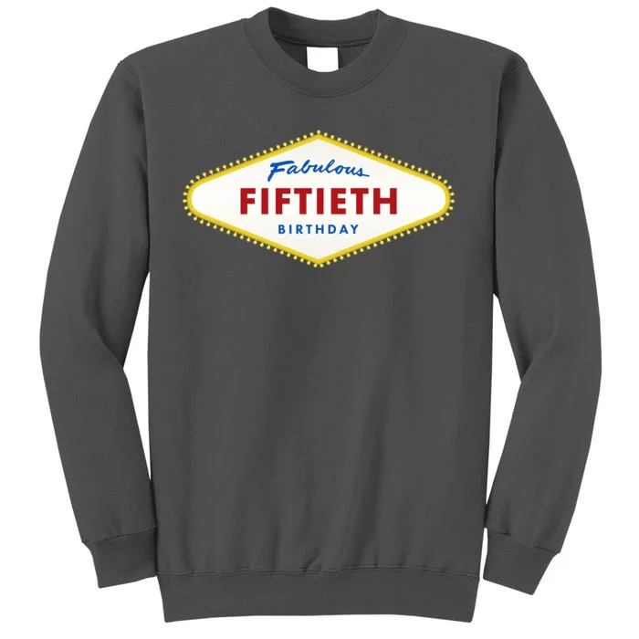 50th Birthday Las Vegas Fabulous fiftieth Tall Sweatshirt