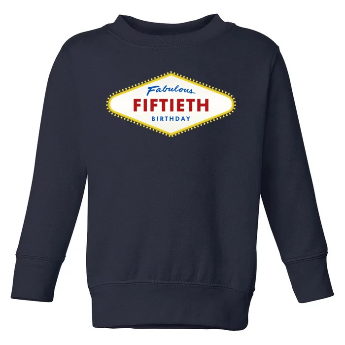 50th Birthday Las Vegas Fabulous fiftieth Toddler Sweatshirt