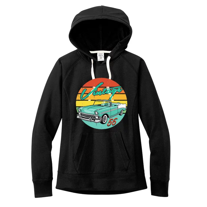 56 1956 Vintage Classic Antique Car Gift Father Day Birthday Women's Fleece Hoodie