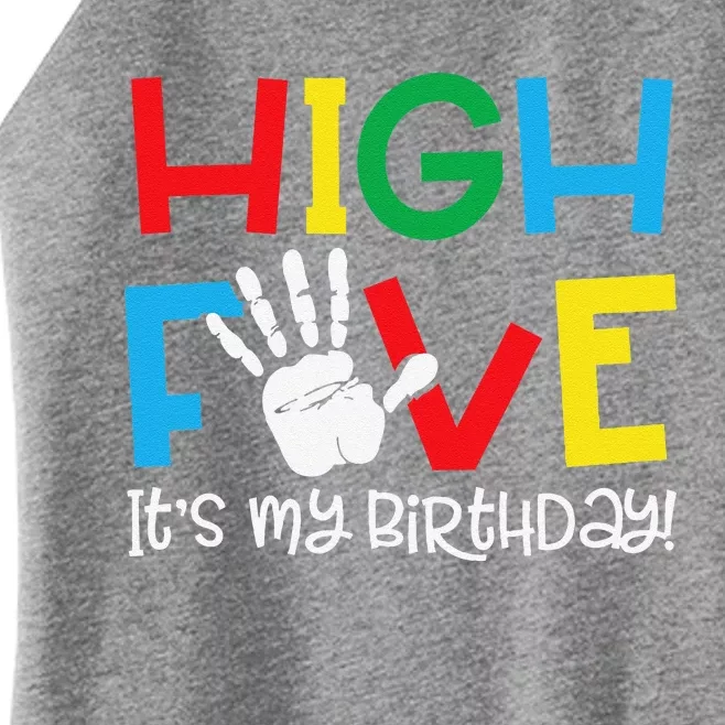 5yr 5th Birthday Funny High Five Its My Birthday Women’s Perfect Tri Rocker Tank