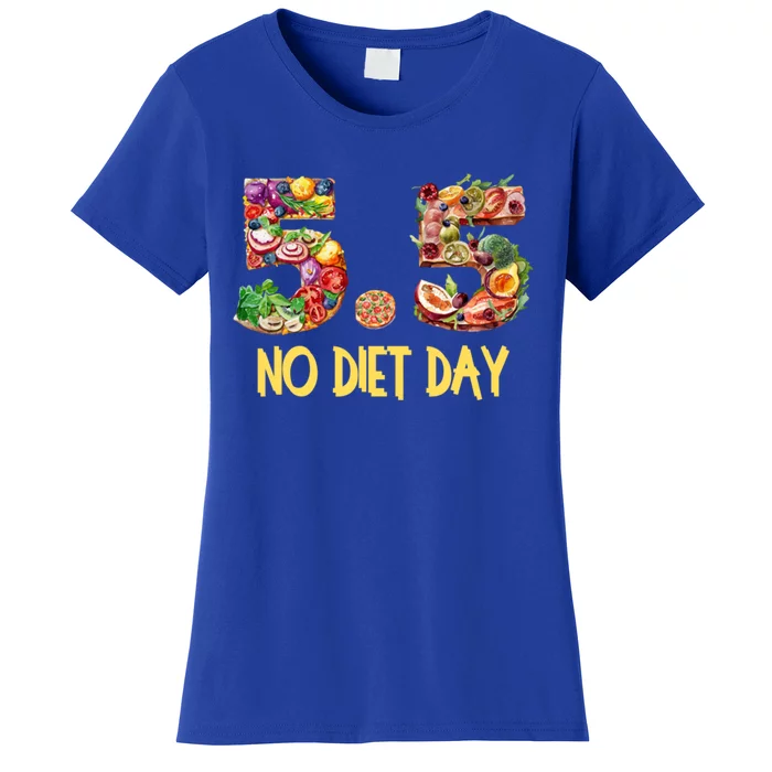 5 5 International No Diet Day Gift Women's T-Shirt