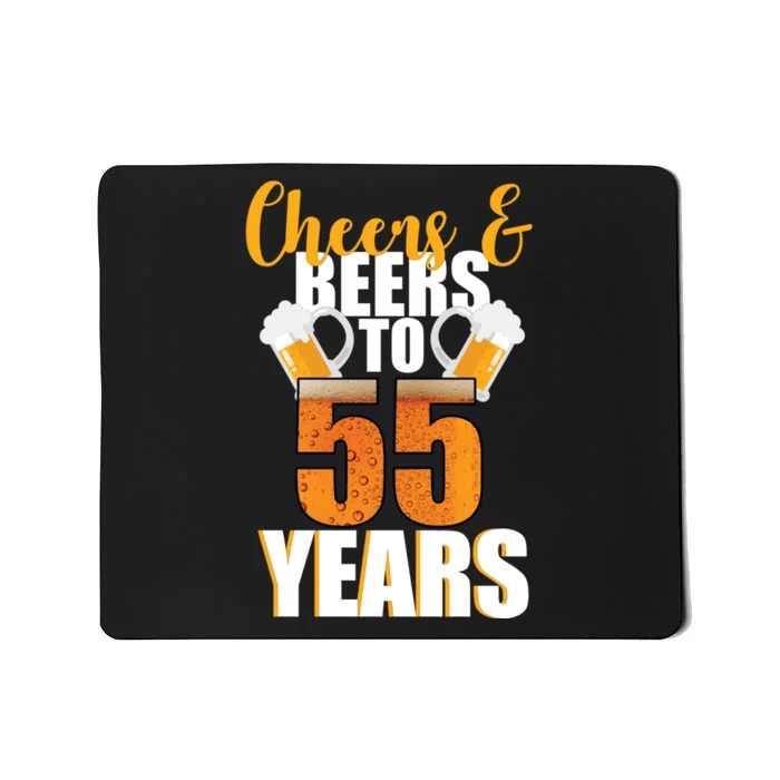 55th Birthday Cheers & Beers To 55 Years Mousepad