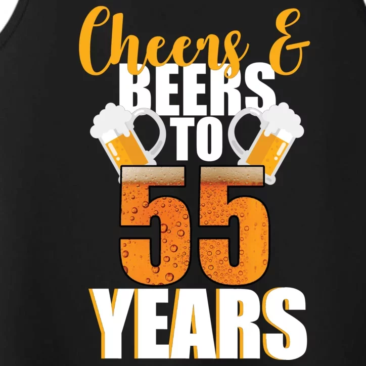 55th Birthday Cheers & Beers To 55 Years Performance Tank