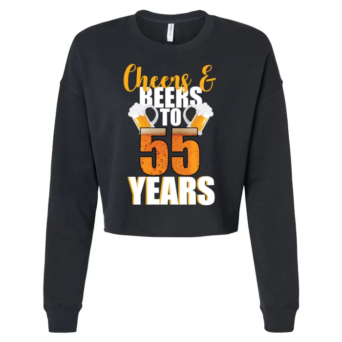 55th Birthday Cheers & Beers To 55 Years Cropped Pullover Crew