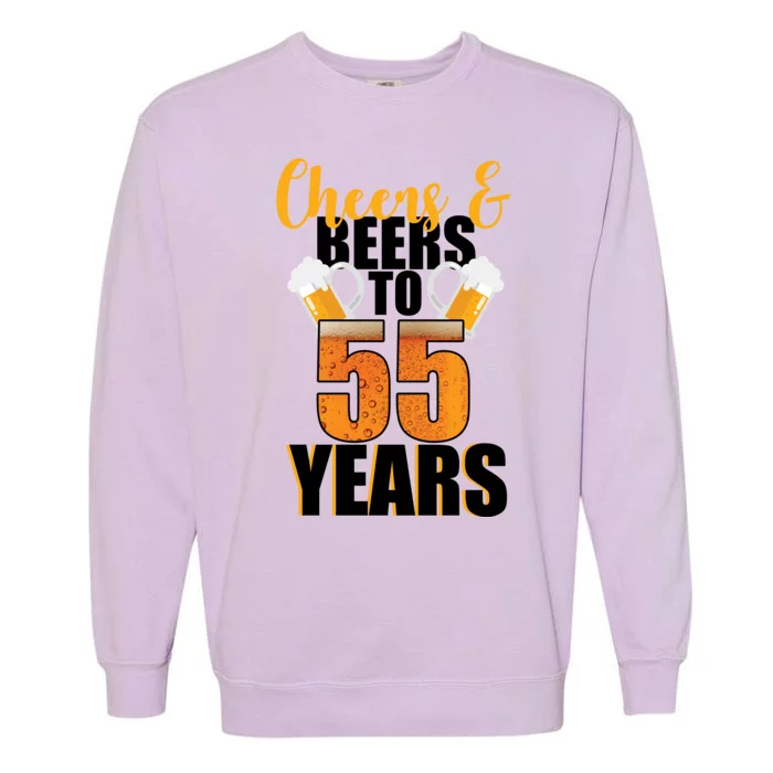 55th Birthday Cheers & Beers To 55 Years Garment-Dyed Sweatshirt