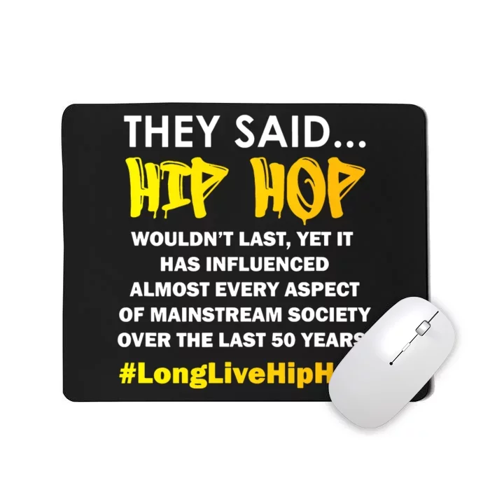 50th Anniversary 50 Years Of Hip Hop Wouldnt Last Gift Mousepad