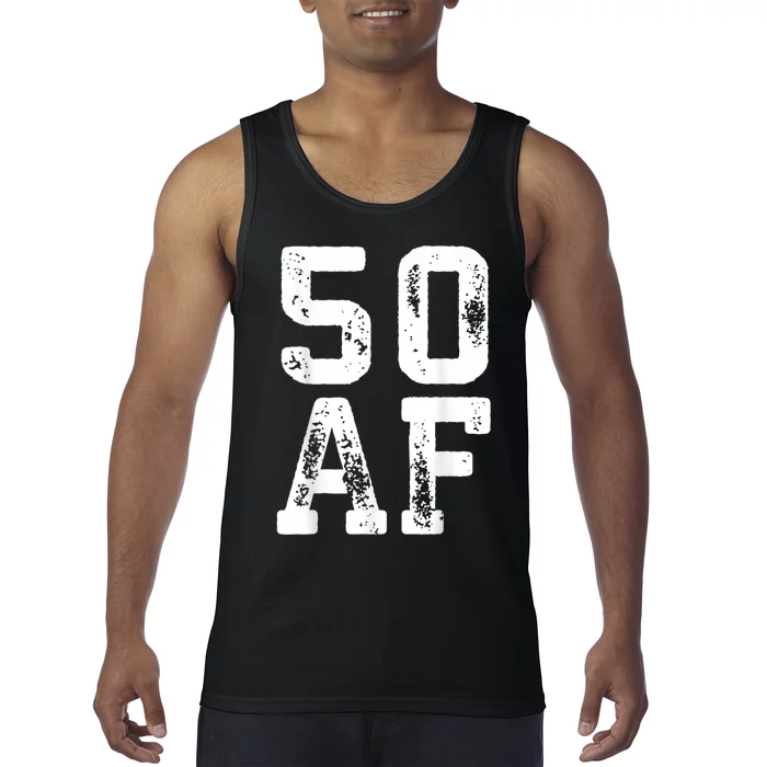 50 AF 50th Birthday Shirt shirt Tank Top