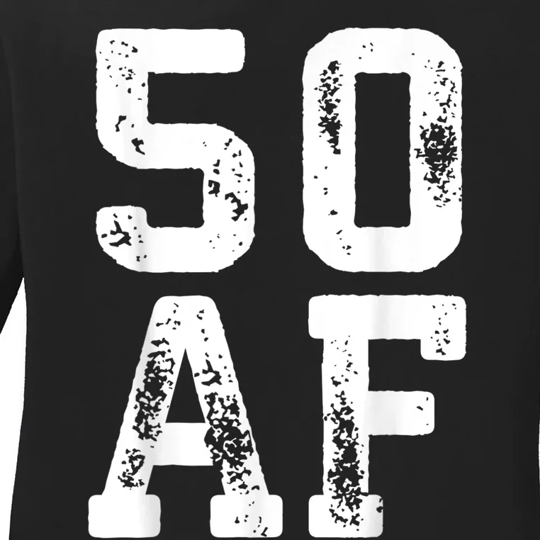 50 AF 50th Birthday Shirt shirt Ladies Long Sleeve Shirt