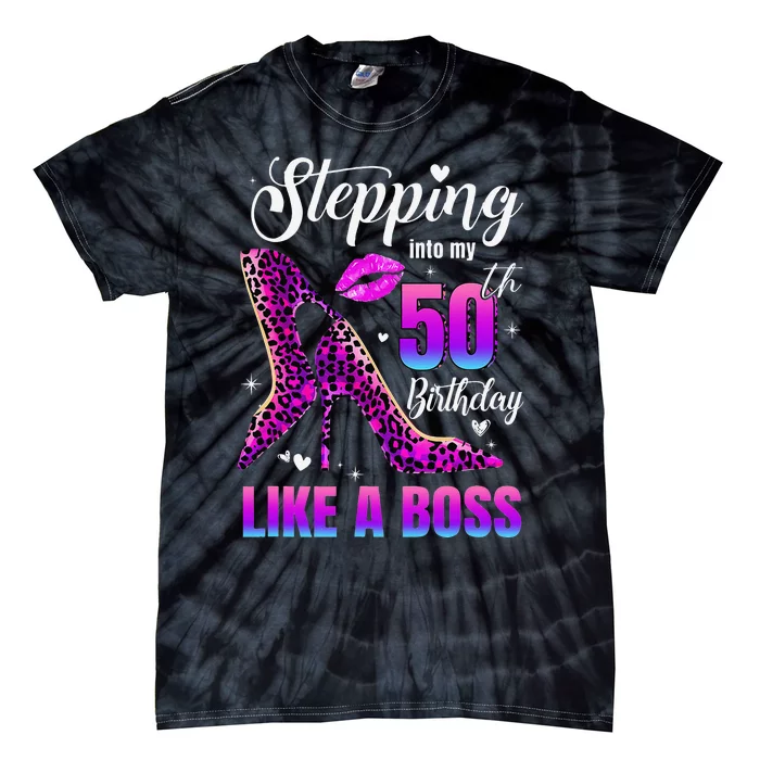 50 And Fabulous High Heels Stepping Into My 50Th Birthday Tie-Dye T-Shirt