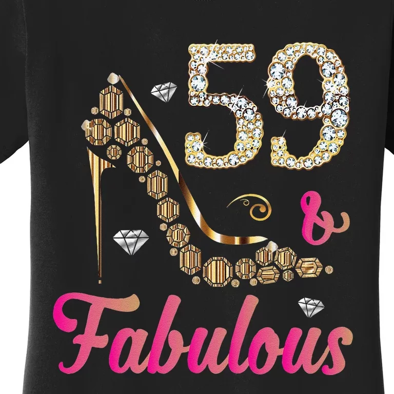 59 And Fabulous Funny 59th Birthday Cute Gift Beautiful Fun Women's T-Shirt