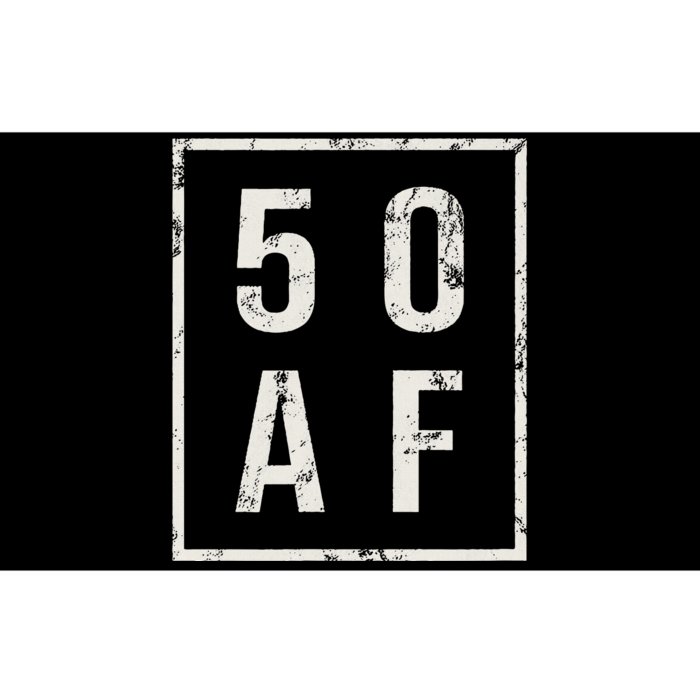 50 AF Funny 50th Birthday Fiftieth Birthday Bumper Sticker