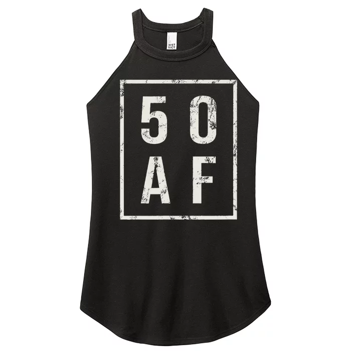 50 AF Funny 50th Birthday Fiftieth Birthday Women’s Perfect Tri Rocker Tank