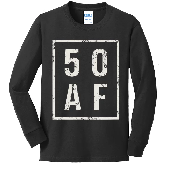 50 AF Funny 50th Birthday Fiftieth Birthday Kids Long Sleeve Shirt