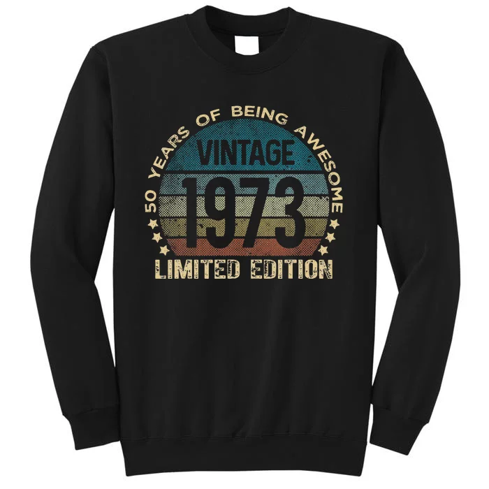 50th Birthday 50 Year Old Limited Edition Gifts Vintage 1973 Sweatshirt