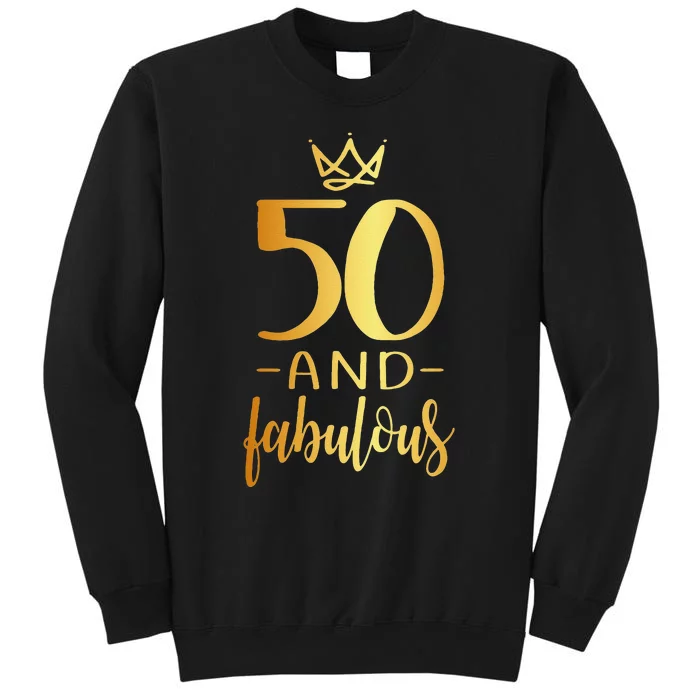 50th Birthday 50 And Fabulous Sweatshirt