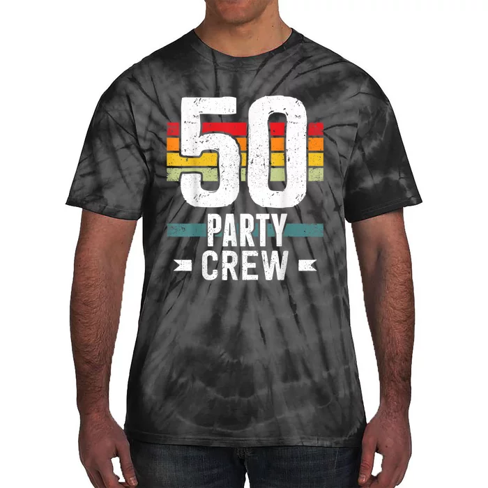 50 Birthday 50 Party Crew Squad 50th Bday Group Birthday Tie-Dye T-Shirt