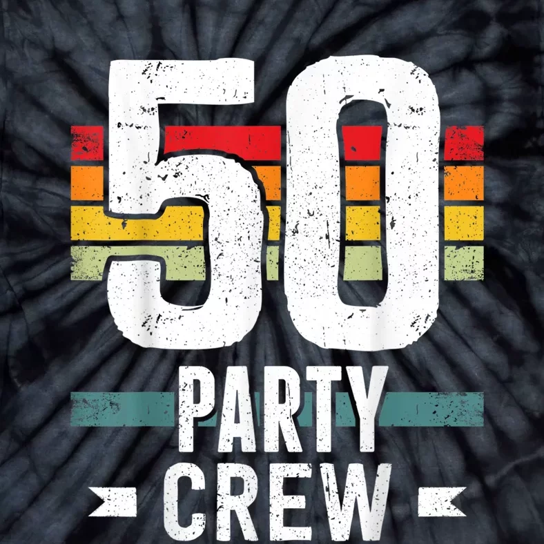 50 Birthday 50 Party Crew Squad 50th Bday Group Birthday Tie-Dye T-Shirt