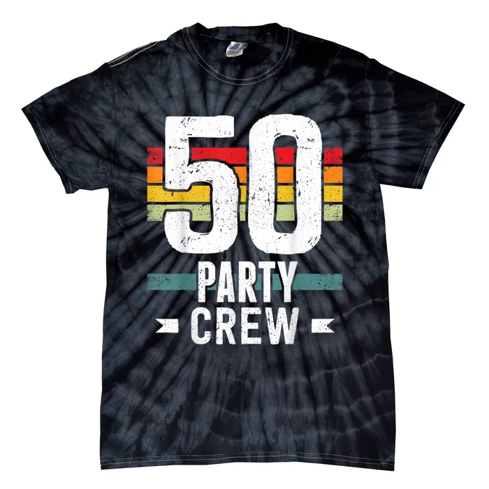 50 Birthday 50 Party Crew Squad 50th Bday Group Birthday Tie-Dye T-Shirt