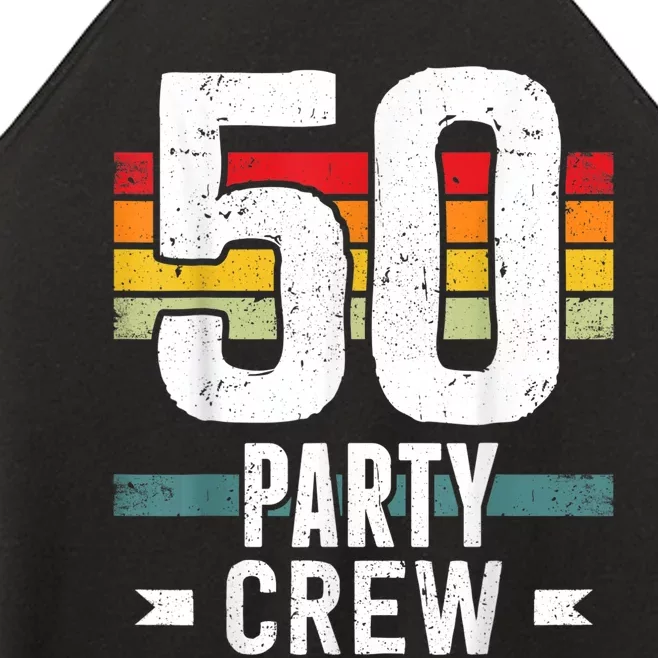 50 Birthday 50 Party Crew Squad 50th Bday Group Birthday Women’s Perfect Tri Rocker Tank