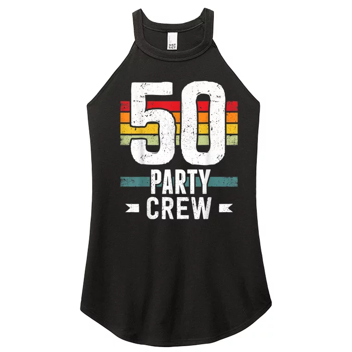 50 Birthday 50 Party Crew Squad 50th Bday Group Birthday Women’s Perfect Tri Rocker Tank