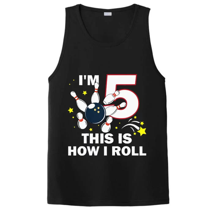 5th Birthday Bowling Im 5 This Is How I Roll Performance Tank