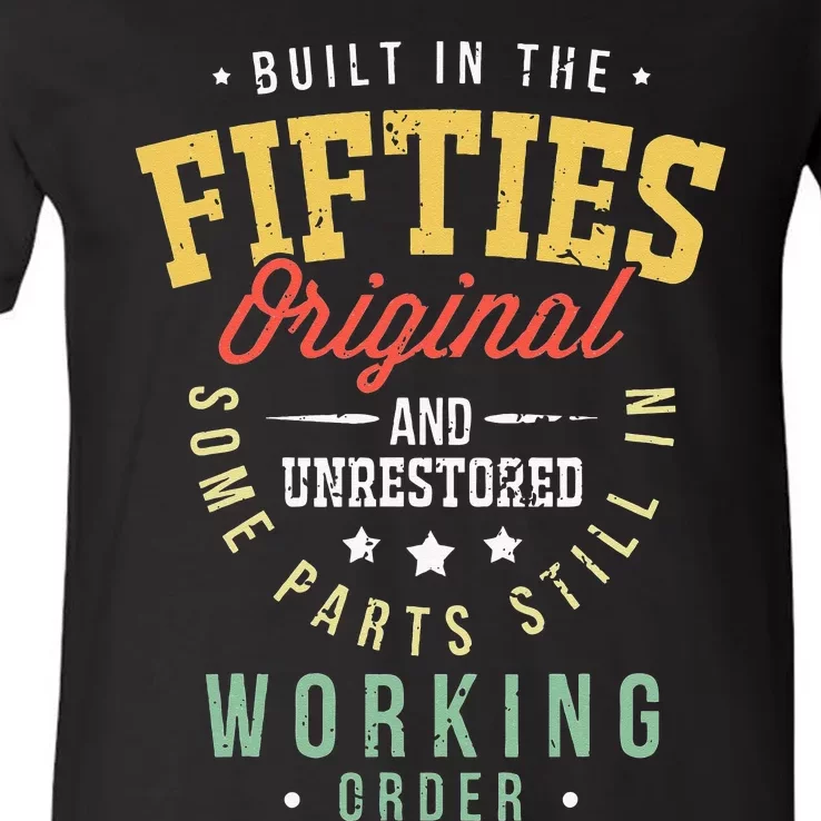 50s Birthday Built In The Fifties Original And Unrestored V-Neck T-Shirt