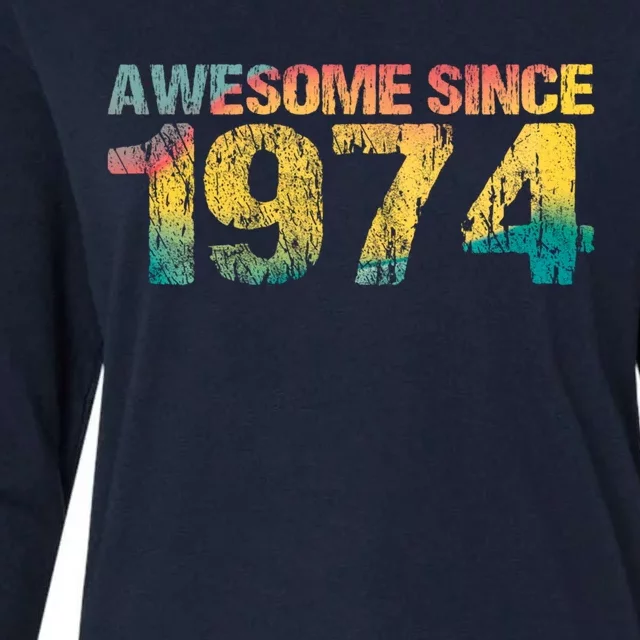 50th Birthday Born 1974 Gift Awesome Since 1974 Womens Cotton Relaxed Long Sleeve T-Shirt