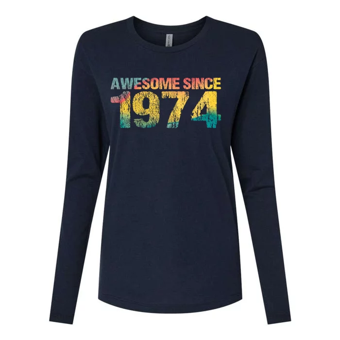 50th Birthday Born 1974 Gift Awesome Since 1974 Womens Cotton Relaxed Long Sleeve T-Shirt