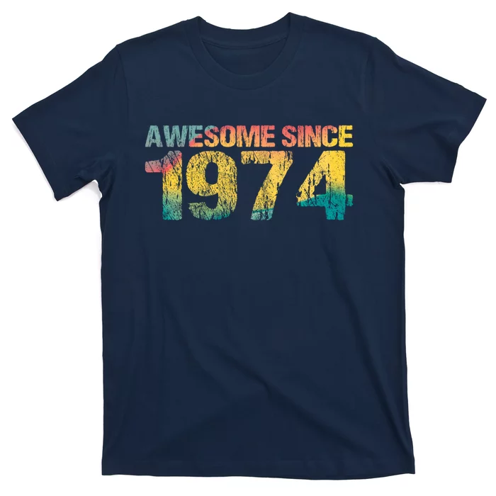 50th Birthday Born 1974 Gift Awesome Since 1974 T-Shirt