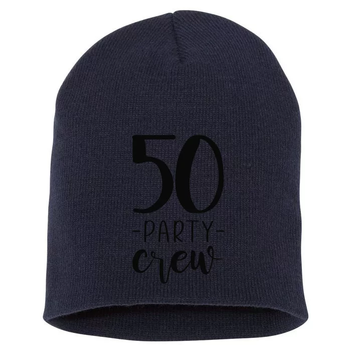 50th Birthday Crew 50 Party Group Friends Short Acrylic Beanie