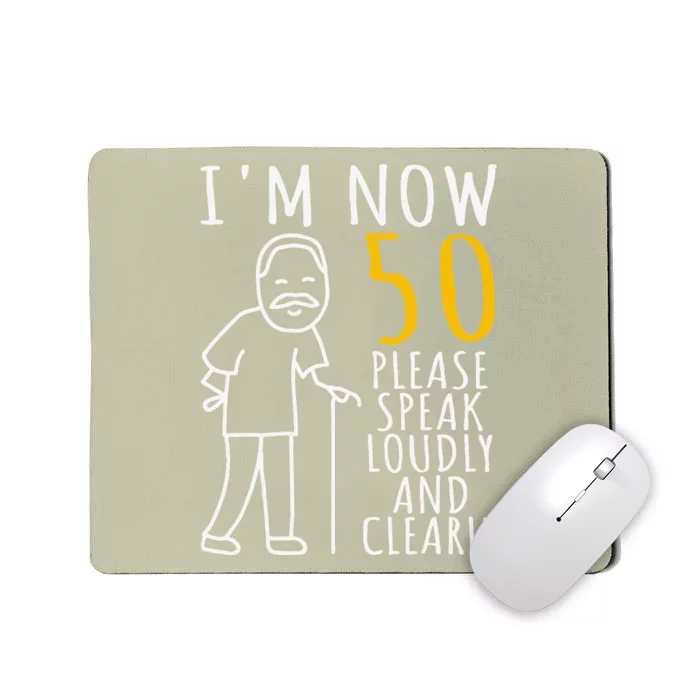 50th Birthday For Him I'm Now 50 Years Old Cool BDay Mousepad