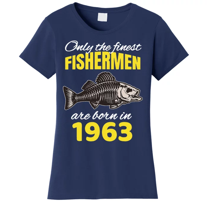 59th Birthday Fishermen Are Born In 1963 Funny Fishing Women's T-Shirt