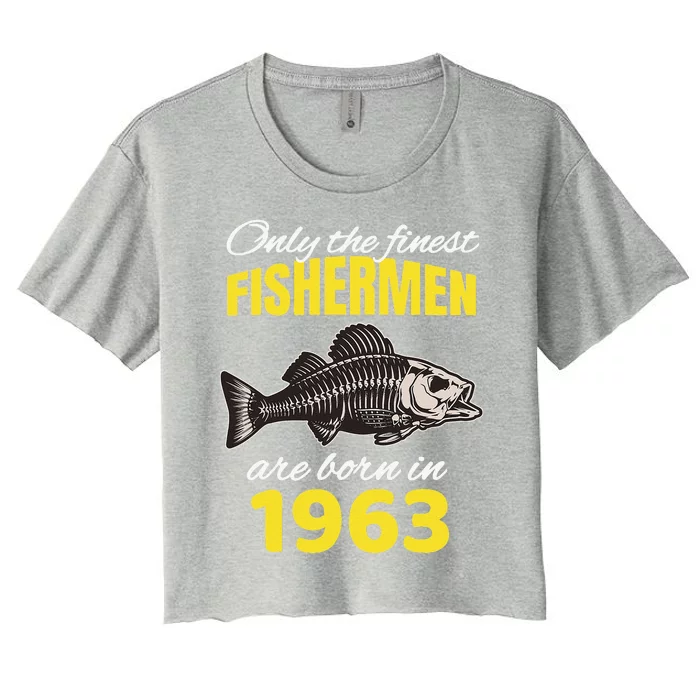 59th Birthday Fishermen Are Born In 1963 Funny Fishing Women's Crop Top Tee