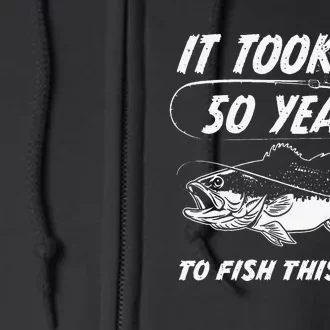 50th Birthday Fishing Birthday Gift 50 Year Old Fisherman Full Zip Hoodie