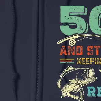 50th Birthday Fishing Turning 50 Fisherman Pun Gift Full Zip Hoodie