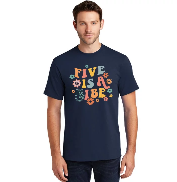 5th Birthday Five Is A Vibe 5yr Fifth Birthday Tall T-Shirt