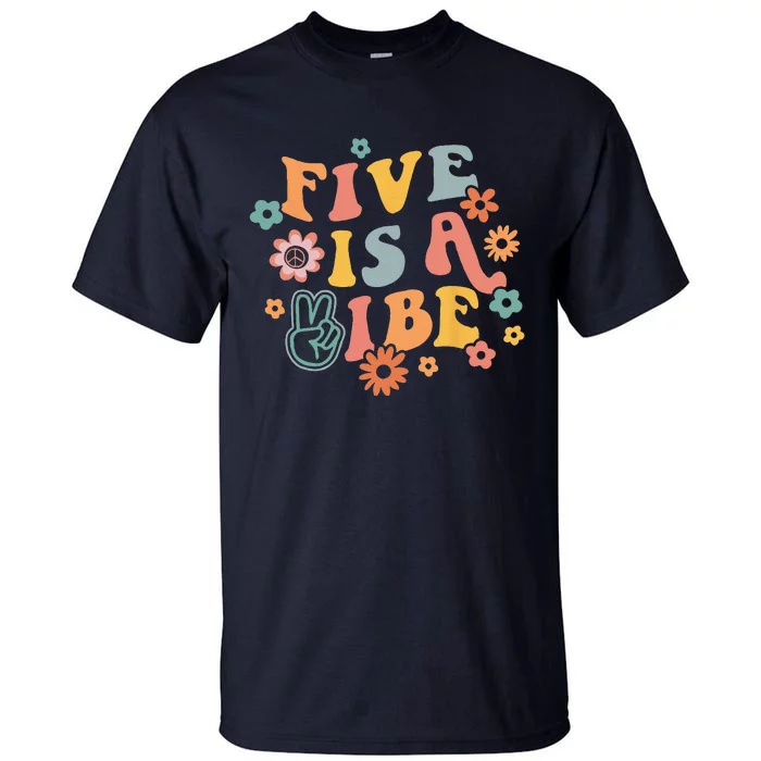 5th Birthday Five Is A Vibe 5yr Fifth Birthday Tall T-Shirt