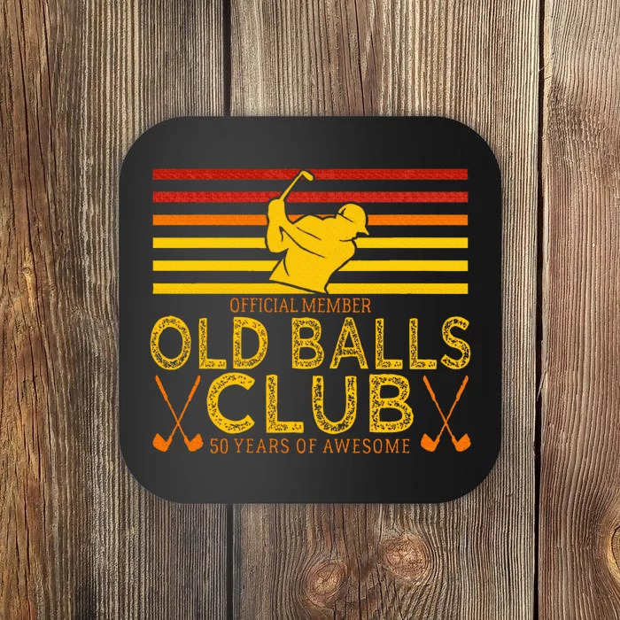 50th Birthday Funny Golf Old Balls Club Member Coaster