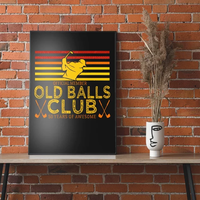 50th Birthday Funny Golf Old Balls Club Member Poster