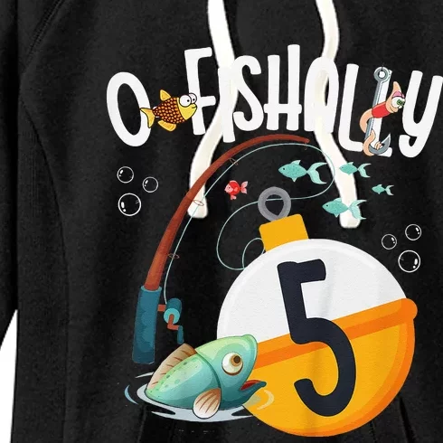 5th Birthday Fishing Theme For And OFishally 5 Women's Fleece Hoodie